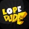 Lope Dude game is full of adventures arcade game 