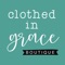 Join the Clothed in Grace community and find trendy, comfortable and affordable clothing