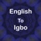 Welcome to English to Igbo Translator (Dictionary)