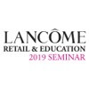 2019 Lancôme Intl R&E Seminar