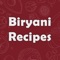 Biryani  Recipes app provide you make delicious Biryani recipes at your home