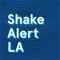 ShakeAlertLA alerts you that an earthquake has been detected and that you may soon feel shaking