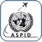 As part of the United Nations DOS/OSCM iAviationSafety platform, the development and implementation of the ASPID mobile application, allows aviation related personnel to globally collect, and share in real time the data gathered from the DPO/DOS contracted aircraft inspections, safety assurance and safety risk management activities