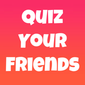 Quiz Your Friends - Party Game