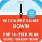 Blood Pressure Down App brings to you the complete diet plans and tools of Dr