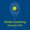 Sticke Coaching Owner's Kit includes below features sets :