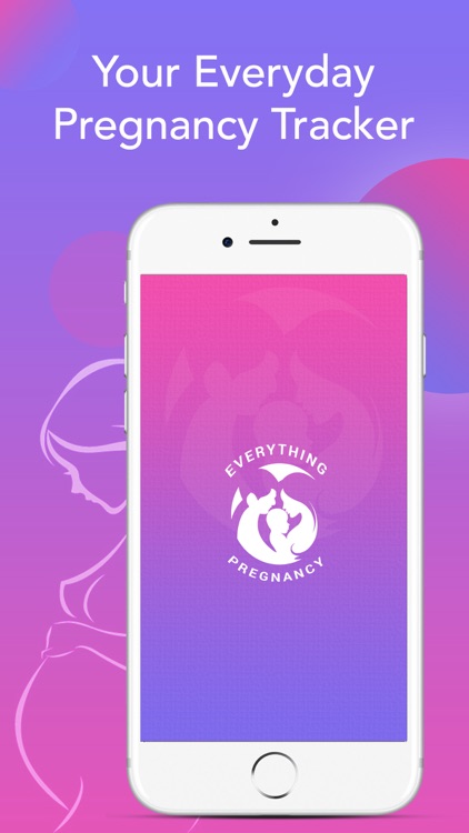 Everything Pregnancy App