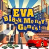 EVA Black Money Games