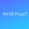 WhoPayz is a mobile game application to incentivises people all over the world to put their phones down when they are in conversation with people