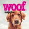 Woof Magazine is the fun and heart-warming pet magazine for dog lovers