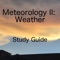 Meteorology II: Weather is one of three study guide apps covering definitions and concepts of meteorology