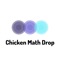 * Chicken Math Drop is an easy to use and simple game designed to help young children learn addition of numbers up to 10