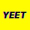 YEET is the most fun and entertaining way to ask questions and receive honest answers from your friends