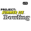 Project Summer Ice BowlingLite