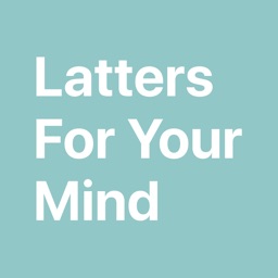 Latters For Your Mind