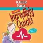 ICU/ER Facts Made Incr Quick!