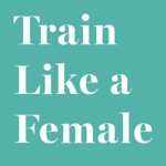 Train Like a Female