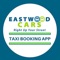 The official taxi app of Eastwood Cars