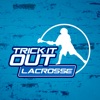 Trick It Out Lacrosse™