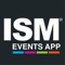 The ISM Events app provides attendees of any Institute for Supply Management® event with a tool to enhance their conference experience before, during and following the event