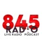 845 Radio introduces live stream podcasts for you to view and listen in on the latest news