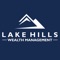 This mobile app is exclusively for clients of Lake Hills Wealth Management
