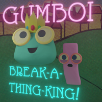 Gumboi Break-a-Thing King