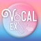 The VocalEx app is your vocal coach and vocal technique tutorial