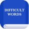 This app provides the dictionary of difficult words