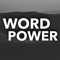 Word Power is a puzzle game where you must find words using only the letters shown in the circle