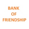 The Bank of Friendship