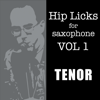Hip Licks for Tenor Sax (V1) - Greg Fishman