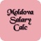 The application calculates the monthly salary as required by law of the Republic of Moldova