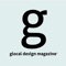 Glocal Design Magazine es un medio multiplataforma líder en el campo del diseño en México con una fuerte presencia en el mundo que ancla en un mismo espacio todas las diciplinas: Arte, Interiorismo, Diseño objeto, Moda y Destinos de diseño