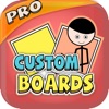 Custom Boards
