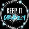 Keep It Crazy