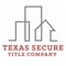 Texas Secure Title is a real estate title mobile app that provides easy access to a mobile-friendly version of Texas Secure Title’s online closing cost calculators which include Texas Secure Title Premium Rates, Mortgage Payments, Buyer Cost Estimates, & Seller Net Sheets