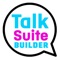 Talk Suite Builder is a free app that lets you create fully functional content for Talk Suite Pro