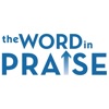 The Word In Praise