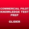 The Commercial Pilot Glider Test Prep App is the fastest way to ace your FAA Written Exam