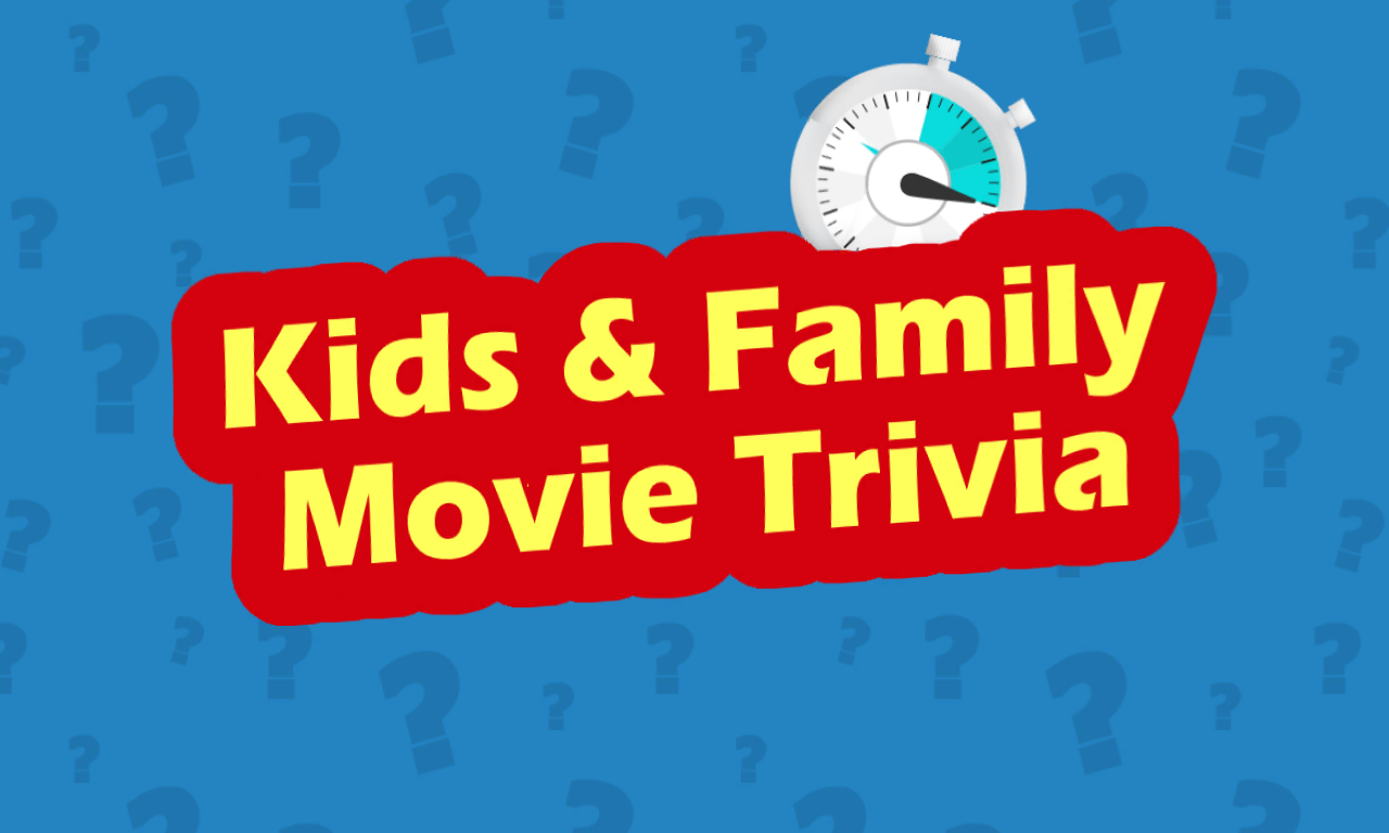 Kids & Family Movie Trivia
