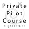 The Private Pilot Course (Flight) App gives you two and a half hours of in-flight HD video and detailed animation including an in depth explanation of the takeoffs, landings and maneuvers needed to pass your FAA Private Pilot Practical Test