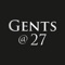 Here at Gents @ 27 we strongly pride ourselves on the highest level of barbering craftsmanship, hard work and positivity