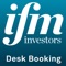 IFM Investors Desk Booker App will allow all users of IFM Investors offices the following digital services