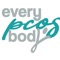 everyPCOSbody was created as an ALL inclusive resource for up to date information on the often misinformed syndrome; PCOS (Polycystic Ovary Syndrome)