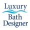 The Luxury Bath Designer will give you a head start on the design process, by allowing you to select one of five different layouts, from which you can design your custom bath