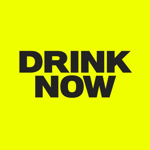 DRINK NOW!