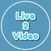 Live2Video