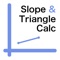 Use the Slope & Triangle Calculator to make calculations easy