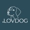 Mit der LOVDOG App hast du die ganze Welt von LOVDOG  immer dabei